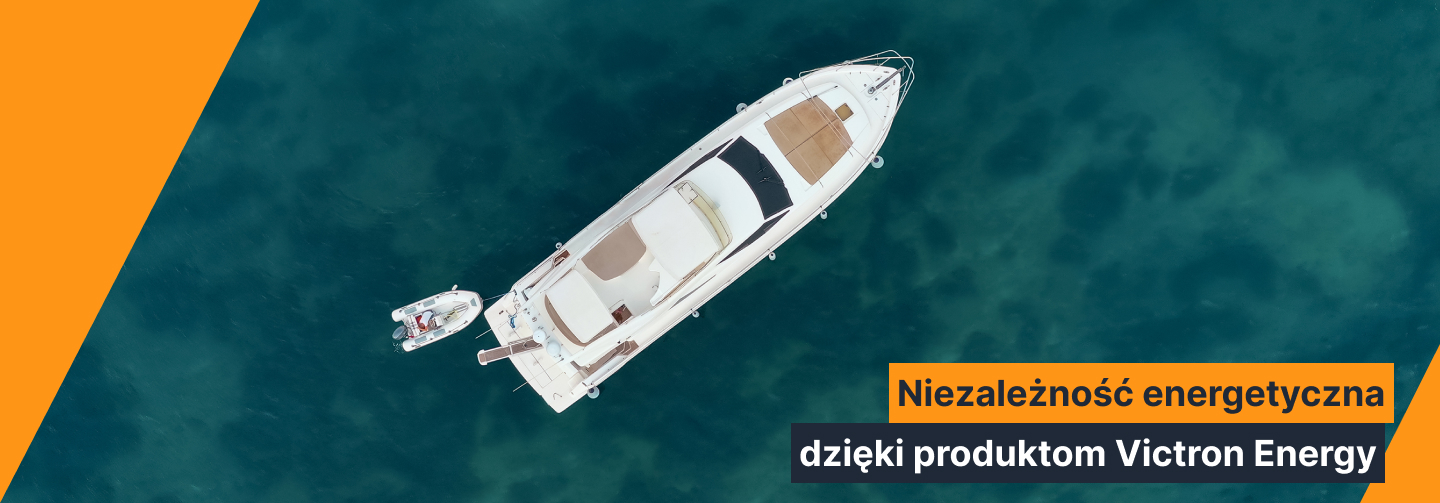 Zalety rozwiązań Victron Energy dla jachtów